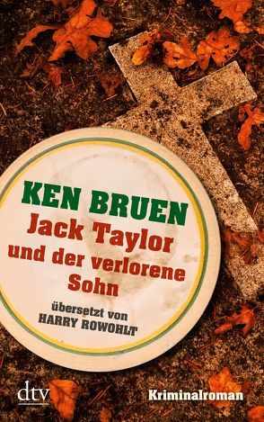 Jack Taylor und der verlorene Sohn von Bruen,  Ken, Rowohlt,  Harry