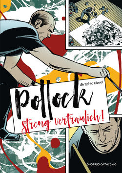 Jackson Pollock – Streng vertraulich! von Catacchio,  Onofrio