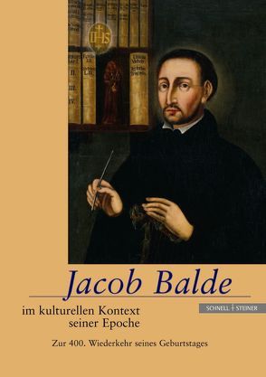 Jacob Balde im kulturellen Kontext seiner Epoche von Arend,  Stefanie, Breuer,  Dieter, Burkard,  Thorsten, Haub,  Rita, Knapp,  Éva, Kühlmann,  Wilhelm, Laufhütte,  Wilhelm, Lefèvre,  Eckard, Lukas,  Veronika, Mahlmann-Bauer,  Barbara, Rädle,  Fidel, Robert,  Jörg, Schäfer,  Eckart, Stroh,  Wilfried, Töchterle,  Karlheinz, Tüskés,  Gabor, van Gemert,  Guillaume, Wiegand,  Hermann, Wiener,  Claudia