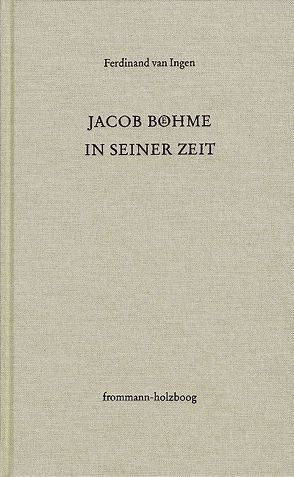 Jacob Böhme in seiner Zeit von Ingen,  Ferdinand van