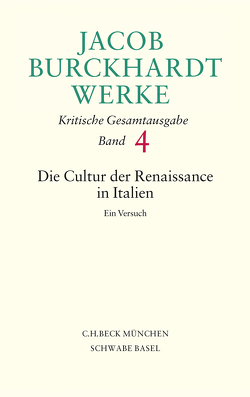 Jacob Burckhardt Werke Bd. 4: Die Cultur der Renaissance in Italien von Burckhardt,  Jacob, Hara,  Kenji, Mangold,  Mikkel, Numata,  Hiroyuki