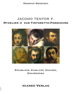 JACOMO TENTOR F. MYZELIEN I+II zur TINTORETTO-FORSCHUNG von Weddigen,  Erasmus