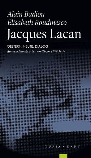 Jacques Lacan von Badiou,  Alain, Roudinesco,  Elisabeth, Wäckerle,  Thomas