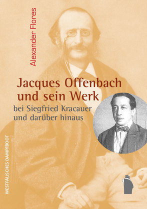 Jacques Offenbach und sein Werk von Flores,  Alexander