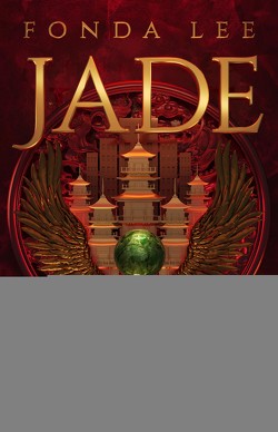 Jade War – Magie ist Macht von Lee,  Fonda, Lungstrass-Kapfer,  Charlotte