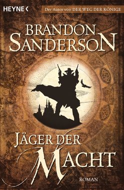 Jäger der Macht von Sanderson,  Brandon, Siefener,  Michael