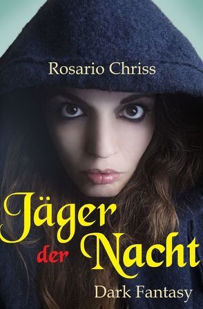 Jäger der Nacht von Chriss,  Rosario