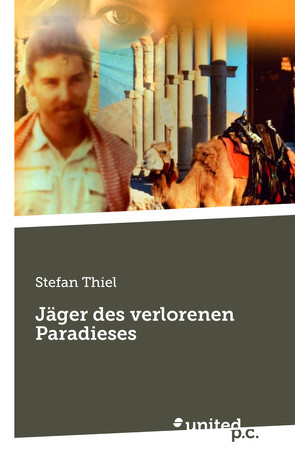 Jäger des verlorenen Paradieses von Thiel,  Stefan