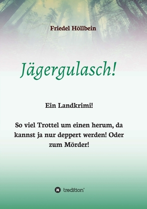 Jägergulasch! von Höllbein,  Friedel