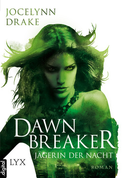 Jägerin der Nacht – Dawnbreaker von Drake,  Jocelynn, Nicolaisen,  Jasper