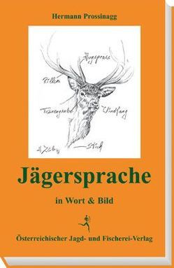 Jägersprache von Prossinagg,  Hermann