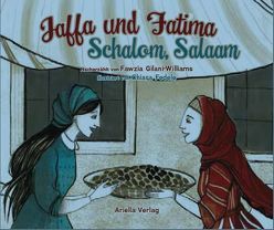 Jaffa und Fatima – Schalom, Salām von Federle,  Chiara, Gilani-Williams,  Fawzia, Halberstam,  Myriam