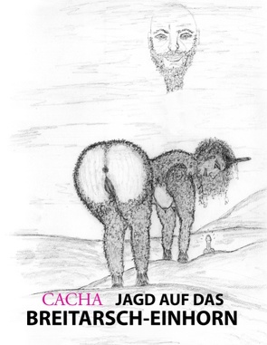 Jagd auf das Breitarsch-Einhorn von CACHA