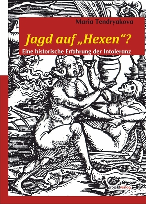 Jagd auf „Hexen“? von Tendryakova,  Maria