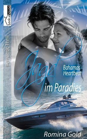 Jagd im Paradies – Bahamas Heartbeat 2 von Gold,  Romina