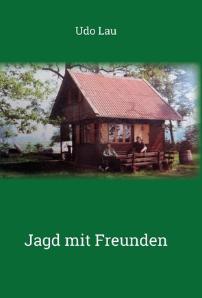 Jagd mit Freunden von Lau,  Udo