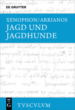 Jagd und Jagdhunde von Arrianos, Brodersen,  Kai, Xenophon