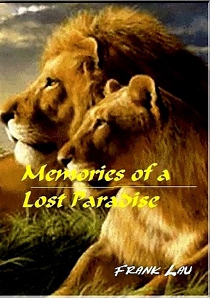 Jagderlebnisse in Afrika / Memories of a lost Paradise von Lau,  Frank