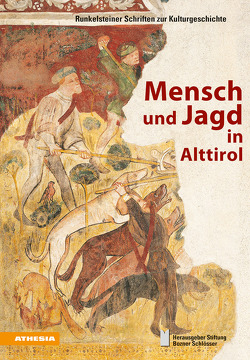 Mensch und Jagd in Alttirol von Aukenthaler,  Heinrich, Beato,  Marcello, Burkhardt,  Katrin, Erhard,  Heinrich, Hofer,  Florian, Kammel,  Frank Matthias, Menapace,  Claudio, Pigozzo,  Federico, Pircher,  Andreas, Rabanser,  Hansjörg, Rachewiltz,  Siegfried de, Righini,  Massimiliano, Rizzolli,  Helmut, Schuler,  Arnold, Spagnolli,  Luigi, Thaler,  Dietrich, Wierer,  Ursula