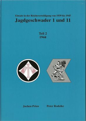 Jagdgeschwader 1 + 11 / Jagdgeschwader 1 + 11 Teil 2 von Prien,  Jochen, Rodeike,  Peter