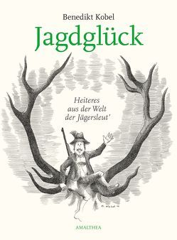 Jagdglück von Kobel,  Benedikt