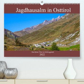 Jagdhausalm in Osttirol (Premium, hochwertiger DIN A2 Wandkalender 2022, Kunstdruck in Hochglanz) von Kramer,  Christa