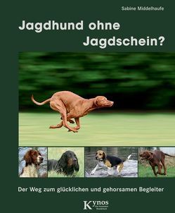 Jagdhund ohne Jagdschein? von Middelhaufe,  Sabine