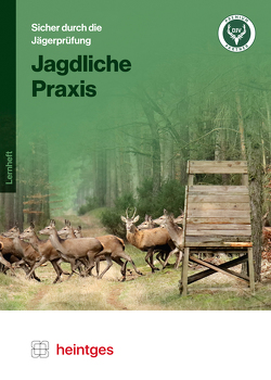 Jagdliche Praxis von Heintges,  Wolfgang, Jüngling,  Michael, Kelle,  Alexander, Schmidt,  Klaus