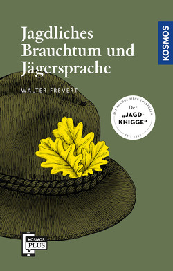 Jagdliches Brauchtum und Jägersprache von Frevert,  Walter