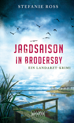 Jagdsaison in Brodersby von Ross,  Stefanie