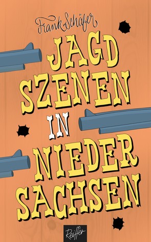 Jagdszenen in Niedersachsen von Schäfer,  Frank, Schäfer,  Oscar