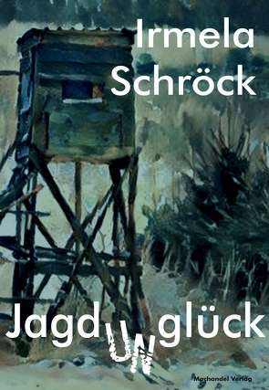 Jagdunglück von Schröck,  Irmela