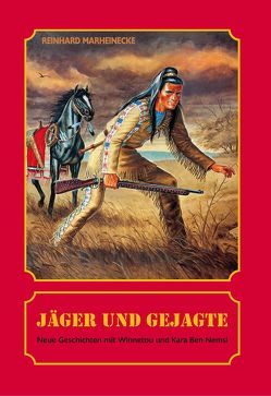 Jäger und Gejagte von Drucker,  Barbara, Lakey,  Elke, Laroche,  Jutta, Marheinecke,  Reinhard, Marheinecke,  Uwe, Verlag Reinhard Marheinecke