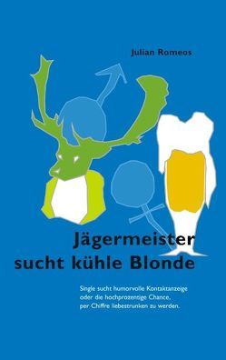 Jägermeister sucht kühle Blonde von Romeos,  Julian