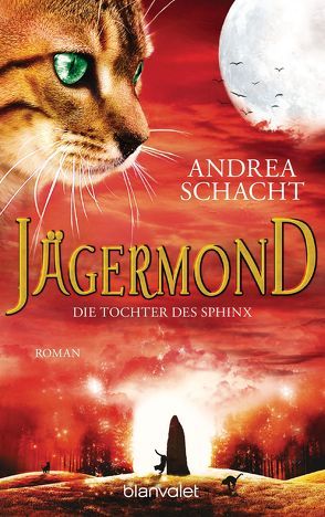 Jägermond – Die Tochter des Sphinx von Schacht,  Andrea