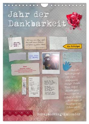 Jahr der Dankbarkeit – Scrapbooking-Kalender (Wandkalender 2024 DIN A4 hoch), CALVENDO Monatskalender von Gruch,  Ulrike