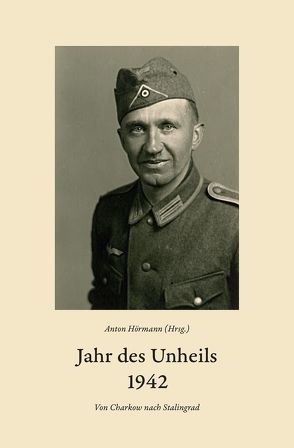 Jahr des Unheils 1942 von Hörmann,  Anton