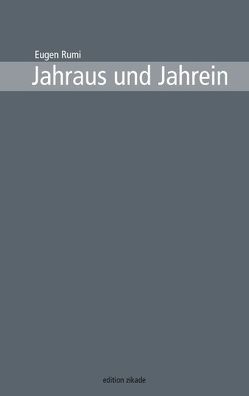 Jahraus und Jahrein von Rumi,  Eugen