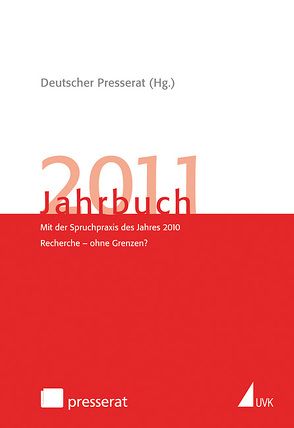 Jahrbuch 2011 von Deutscher Presserat Deutscher Presserat,  Deutscher Presserat