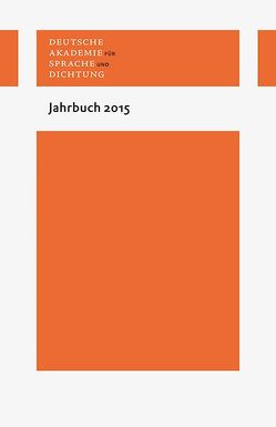 Jahrbuch 2015 von Deutsche Akademie für Sprache und Dichtung