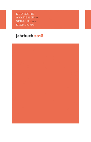 Jahrbuch 2018 von Hg. von der Deutschen Akademie für Sprache und Dichtung zu Darmstadt