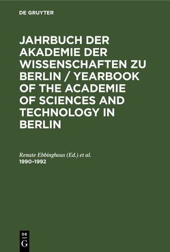 Jahrbuch der Akademie der Wissenschaften zu Berlin / Yearbook of… / 1990–1992 von De Rentiis,  Christoph, Ebbinghaus,  Renate