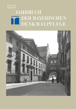 Jahrbuch der Bayerischen Denkmalpflege / 2008/2009 von Bayerisches Landesamt für Denkmalpflege