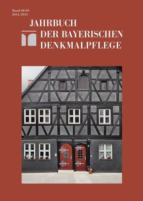 Jahrbuch der Bayerischen Denkmalpflege / 2014/2015 von Bayerisches Landesamt für Denkmalpflege