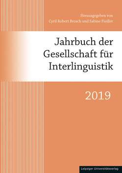 Jahrbuch der Gesellschaft für Interlinguistik 2019 von Brosch,  Cyril Robert, Fiedler,  Sabine