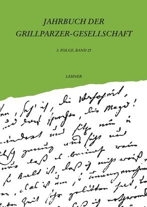 Jahrbuch der Grillparzer-Gesellschaft / Jahrbuch der Grillparzer-Gesellschaft von Pichl,  Robert, Wagner,  Margarete