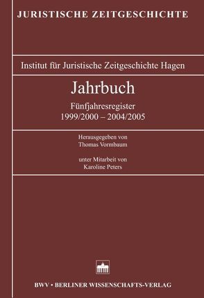 Jahrbuch der Juristischen Zeitgeschichte / Jahrbuch der Juristischen Zeitgeschichte von Peters,  Karoline, Vormbaum,  Thomas