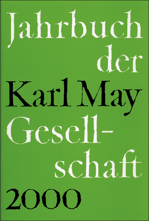 Jahrbuch der Karl-May-Gesellschaft / Jahrbuch der Karl-May-Gesellschaft von Roxin,  Claus, Schmiedt,  Helmut, Stolte,  Heinz, Wolff,  Reinhold, Wollschläger,  Hans