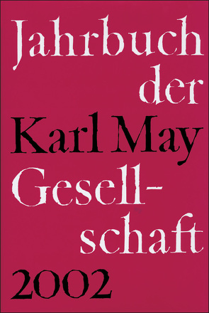 Jahrbuch der Karl-May-Gesellschaft von Roxin,  Claus, Schmiedt,  Helmut, Stolte,  Heinz, Wolff,  Reinhold, Wollschläger,  Hans