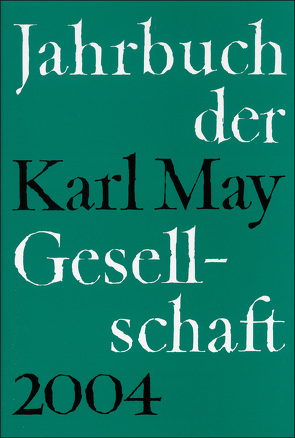 Jahrbuch der Karl-May-Gesellschaft von Roxin,  Claus, Schmiedt,  Helmut, Stolte,  Heinz, Vollmer,  Hartmut, Wolff,  Reinhold, Wollschläger,  Hans